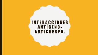 Interacciones antígeno anticuerpo PPT