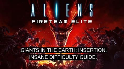 Aliens Fireteam Elite GIANTS IN THE EARTH INSERTION Insane