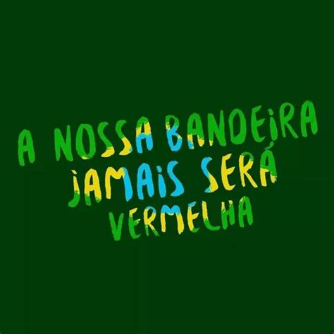 Bandeira A Nossa Bandeira Jamais Será Vermelha 1x1 45m Parcelamento