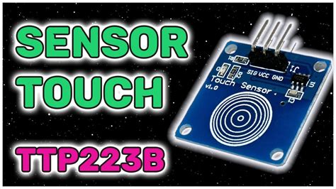 Sensores Y Modulos Sensor T Ctil Ttp Touch Youtube