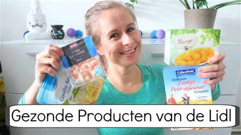 Boodschappen Shoplog Gezonde Producten Bij De Lidl Youtube