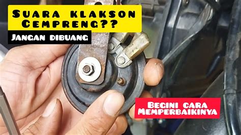 Cara Memperbaiki Klakson Motor Yang Cempreng YouTube