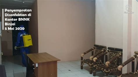 Penyemprotan Disenfektan Di Kantor Bnnk Binjai Mei Youtube