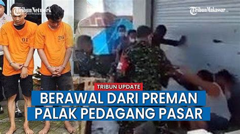 Video Viral Berawal Dari Preman Palak Pedagang Pasar Ternyata Ibu