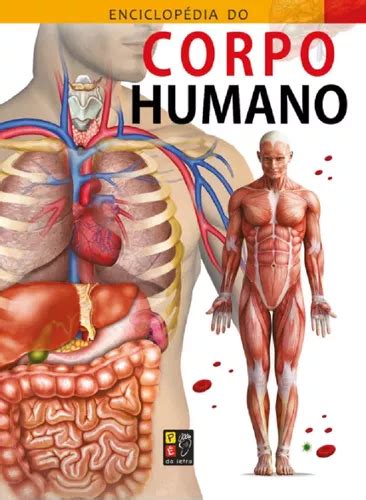 Livro Enciclopedia Do Corpo Humano Pedaletra Parcelamento Sem Juros