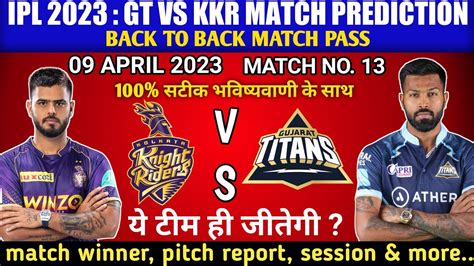 Gt Vs Kkr Ipl Th Match Prediction Gujarat Vs Kolkata Match