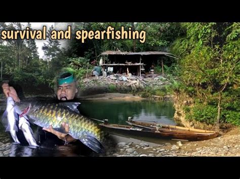 Survival Camping And Spearfishing Hari Bermalam Di Pinggir Sungai