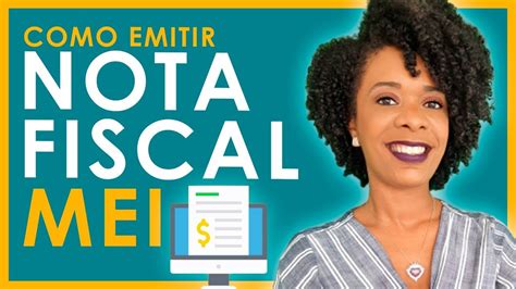 Como Emitir Nota Fiscal MEI Como Funciona E Como Fazer Entenda O