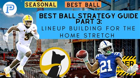 BEST BALL STRATEGY GUIDE PART 3: LINEUP BUILDING FOR THE HOME STRETCH ...