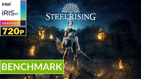 Steelrising Intel Iris Xe Potato Spec Low Setting Gameplay Youtube