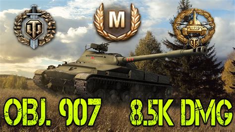 World Of Tanks Obj 907 Ace Tanker 8 5k Dmg Top Gun High Caliber By