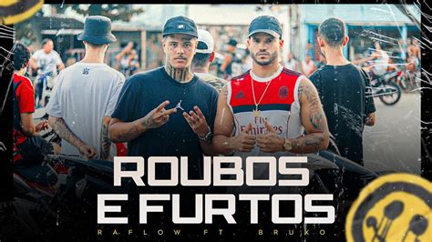 Raflow Ft Bruxo Roubos E Furtos Prod Lb Nico Youtube