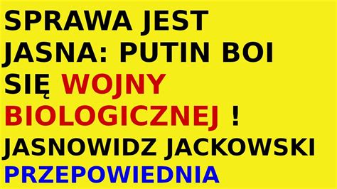 Jasnowidz Jackowski Przepowiednia Prezydent Putin Rosja Biologiczna