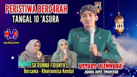 PERISTIWA BERD4R4H 10 ASURO Spesial Sholawat Sa Dunpa Fidunya Ngaji