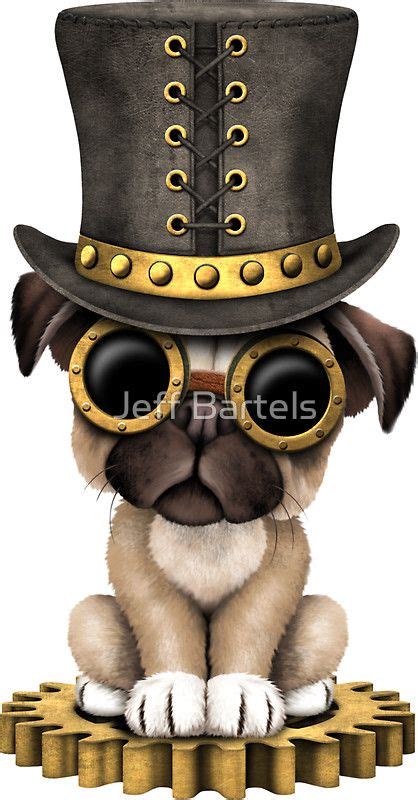 Cute Steampunk Pug Puppy Dog Art Print By Jeff Bartels In 2021