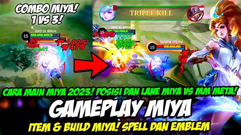 ITEM BUILD MIYA TERSAKIT 2023 CARA MAIN MIYA COMBO MIYA TUTORIAL