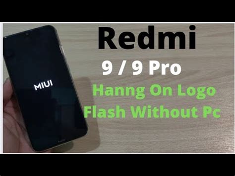 Xiaomi Redmi Note 9 Pro Stuck On Logo Not Turn On Fix Problem Mi Note