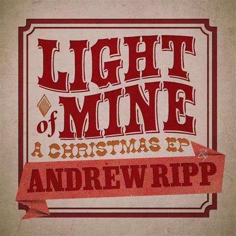 Light Of Mine Ep By Andrew Ripp Spotify