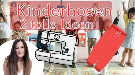 Kinderhosen N Hen Ohne Schnittmuster N Htinchen Youtube