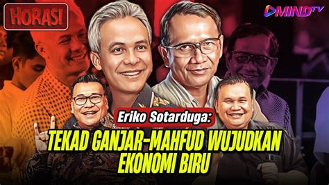 Eriko Sotarduga TEKAD GANJAR MAHFUD WUJUDKAN EKONOMI BIRU Horas