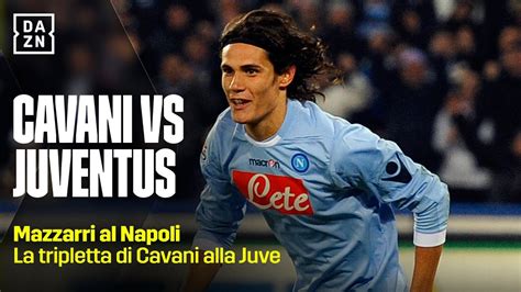 Napoli Juventus Cavani Fa Esultare Mazzarri Con Una Tripletta Youtube