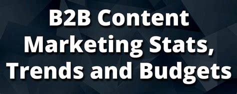 B B Content Marketing Stats Trends And Budgets Infographic