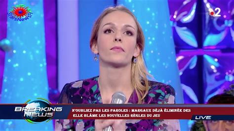 N oubliez pas les paroles Margaux déjà éliminée des elle blâme les