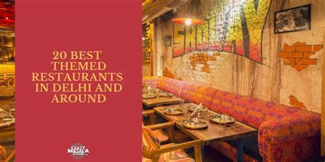 20 Best Themed Restaurants In Delhi And Around Crazy Masala Food