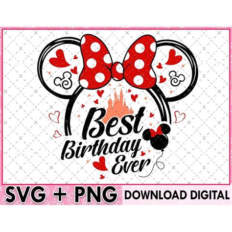 Minnie Mouse Best Birthday Ever Svg For Cricut Disneyland B Inspire