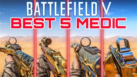 Best 5 Medic Weapons Battlefield V 2024 Youtube