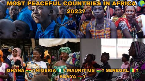 Most Peaceful Countries In Africa Ghana Nigeria