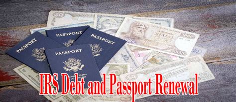 Owe The Irs And Need To Renew A Passport Expat Guide