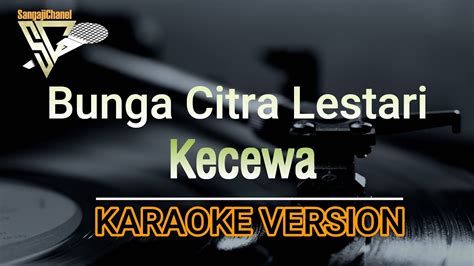 Bunga Citra Lestari BCL Kecewa Karaoke Version YouTube Music