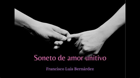 Soneto de amor unitivo de Francisco Luis Bernárdez YouTube