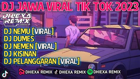 Dj Jawa Terbaru 2023 Dj Jawa Full Album Dj Jawa Viral Tik Tok Terbaru 2023 Kumpulan Dj Tik