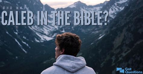 Who Is Caleb In The Bible