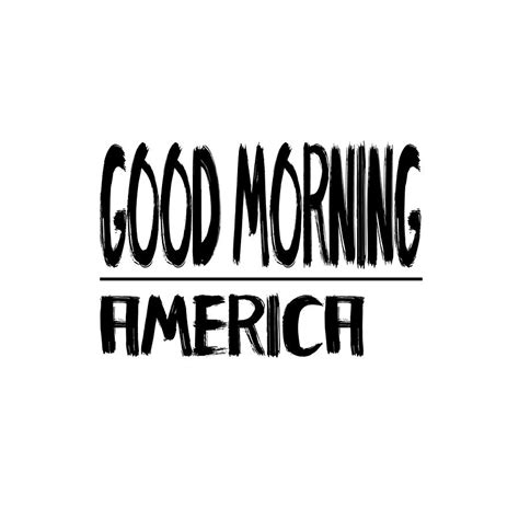 Good Morning America Quotes Digital Art By Jafeth Moiane Fine Art