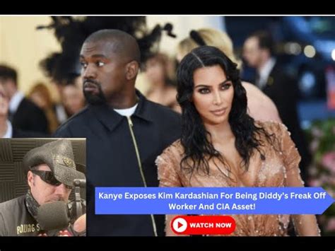 Kanye Exposes Kim Kardashian For Being Diddys Freak Off Worker And Cia