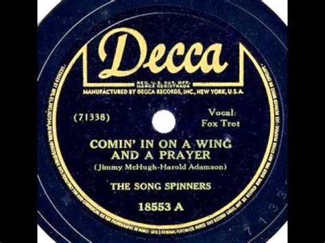 The Song Spinners Comin In On A Wing And A Prayer Decca