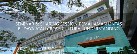 Seminar And Sharing Session Pemahaman Lintas Budaya Atau Cross Cultural Understanding Btp