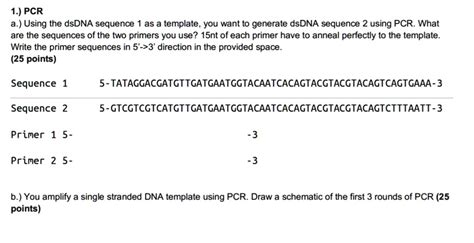 Solved Pcr A Using The Dsdna Sequence As A Template You Want