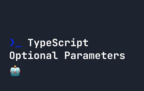 How To Pass Optional Parameters In Typescript Hackernoon