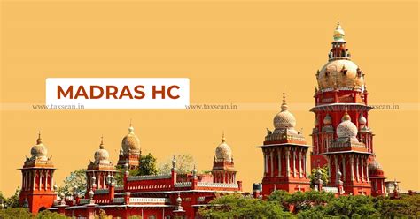 Madras Hc Allows To Contest Gst Demand For Want Of Proof For Goods Movement