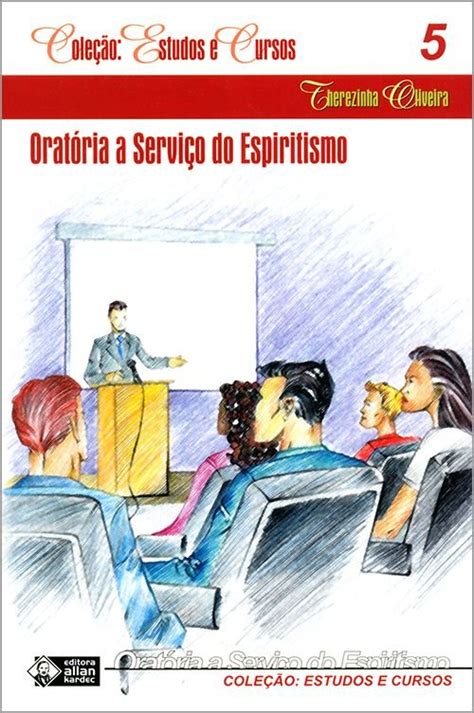 Oratória a Serviço do Espiritismo Vol 5 Coleção Estudos e Cursos