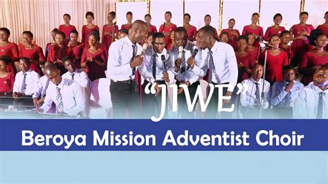 Jiwe Beroya Mission Adventist Choir Official Video Release Youtube