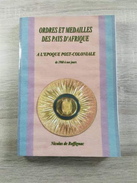 ORDRES ET MÉDAILLES des Pays d Afrique à l époque Post Coloniale de