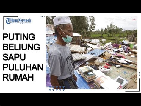 Angin Puting Beliung Hancurkan Puluhan Rumah Di Desa Panggalaman