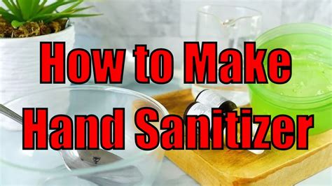 How To Make Hand Sanitizer 2 Simple Ways To Make Hand Sanitizer Youtube