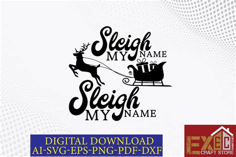 Sleigh My Name Sleigh Ma Name Graphic By Exclusive Craft Store