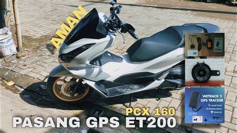 Pasang GPS Tracker ET200 Ke PCX 160 Ganti Klakson Denso Tanpa Ribet